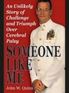 Someone Like Me (MP3): An Unlikely Story of Challenge and Triumph Over Cerebral Palsy